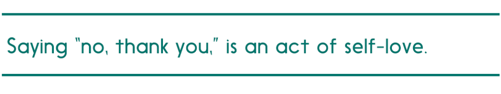 pull quote reads, "Saying “no, thank you,” is an act of self-love."