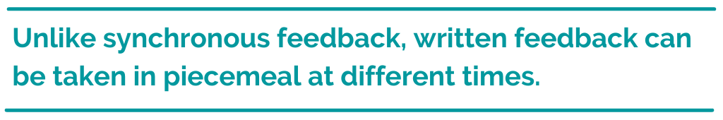 Pull quote that reads "Unlike synchronous feedback, written feedback can be taken in piecemeal at different times."