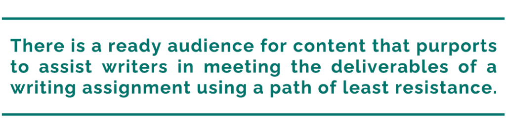 pull quote reads, "There is a ready audience for content that purports to assist writers in meeting the deliverables of a writing assignment using a path of least resistance."