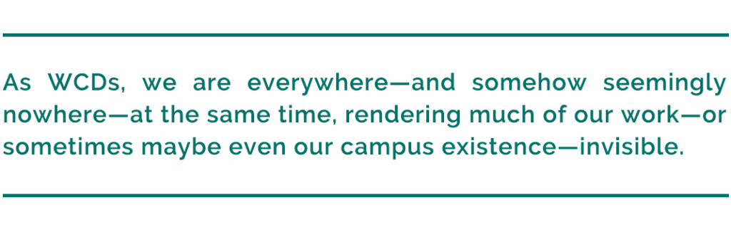 pull quote reads, "2. As WCDs, we are everywhere—and somehow seemingly nowhere—at the same time, rendering much of our work—or sometimes maybe even our campus existence—invisible."