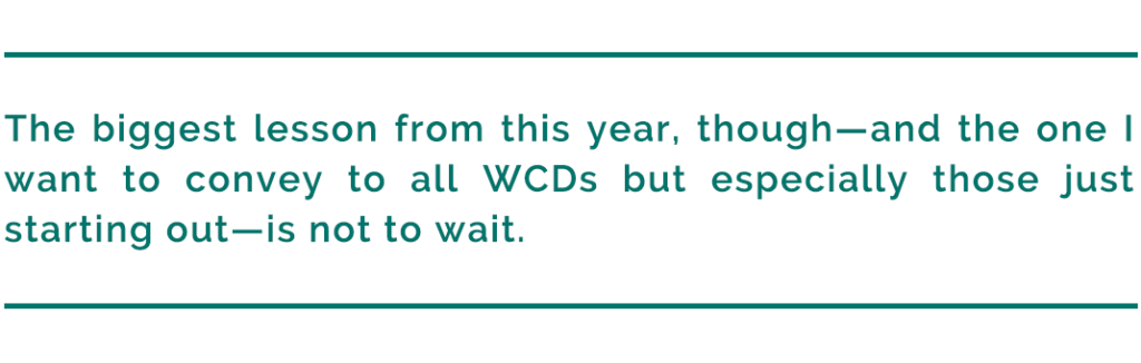 pull quote reads, "5. The biggest lesson from this year, though—and the one I want to convey to all WCDs but especially those just starting out—is not to wait."