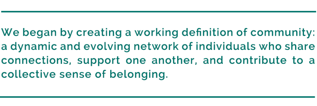 pull quote reads, "We began by creating a working definition of community: a dynamic and evolving network of individuals who share connections, support one another, and contribute to a collective sense of belonging."